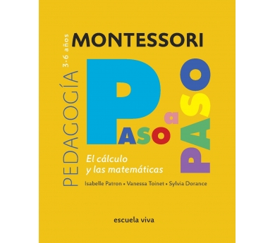 Colección Montessori Paso a Paso. El cálculo y las matemáticas