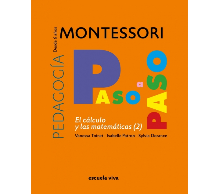 Col·lecció Montessori Pas a Pas. El càlcul i les matemàtiques II